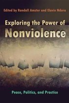 Syracuse Studies on Peace and Conflict Resolution - Exploring the Power of Nonviolence