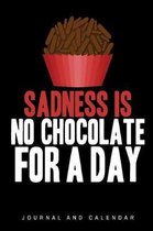 Sadness Is No Chocolate For A Day