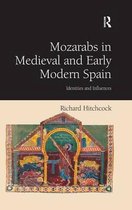 Mozarabs in Medieval and Early Modern Spain