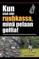 Kun sina olet ruuhkassa, mina pelaan golfia! (While You're in a Traffic Jam, I'm Playing Golf!)