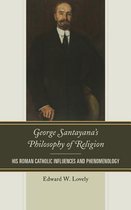 George Santayana'S Philosophy Of Religion