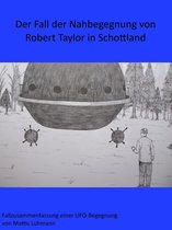 Fallzusammenfassungen von Ufo-Begegnungen - Der Fall der Nahbegegnung von Robert Taylor in Schottland
