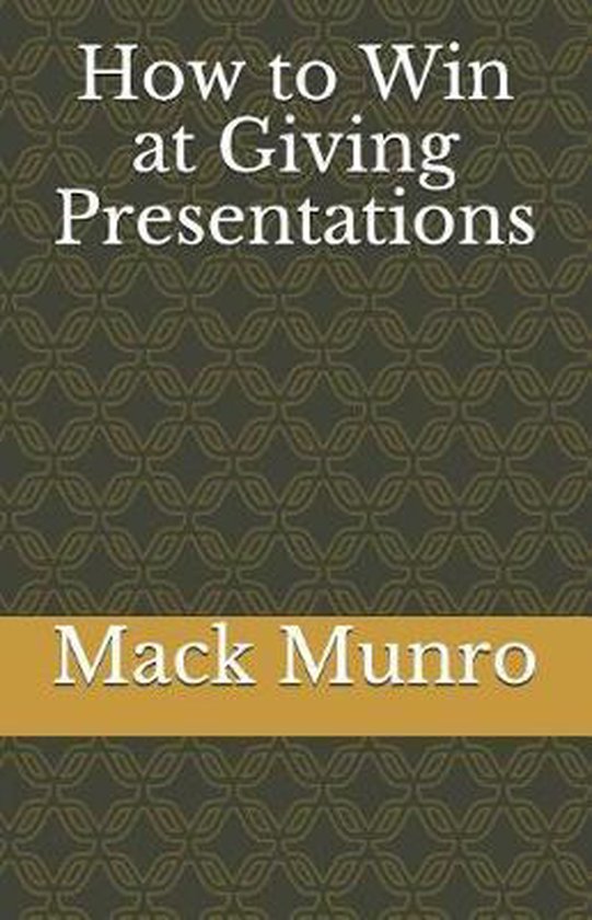 How to Win at Giving Presentations - cover