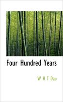 Four Hundred Years