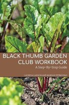Black Thumb Garden Club Workbook