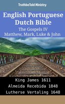 Parallel Bible Halseth English 2031 - English Portuguese Dutch Bible - The Gospels IV - Matthew, Mark, Luke & John