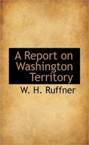 A Report on Washington Territory