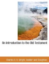 An Introduction to the Old Testament