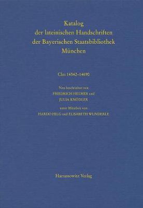 Katalog Der Lateinischen Handschriften Der Bayerischen Staatsbibliothek Munchen. Die Handschriften Von St. Emmeram in Regensburg: Band 5