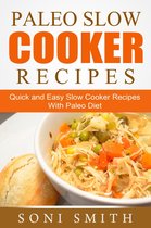 Paleo Slow Cooker Recipes: Quick and Easy Slow Cooker Recipes With Paleo Diet