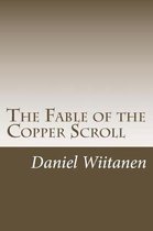 The Fable of the Copper Scroll