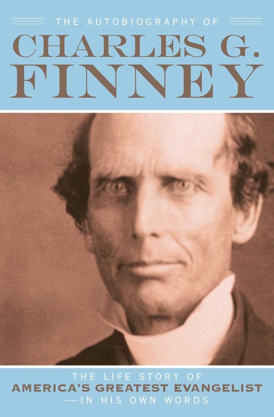 The Autobiography of Charles G. Finney