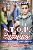 S.T.O.P. Bullying (Stomp Out, Trample On, Oust, and Prevent Bullying)