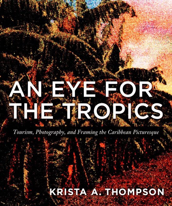 Objects/Histories - An Eye for the Tropics - cover