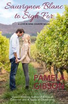 A Love in Wine Country Novel 4 - Sauvignon Blanc to Sigh For