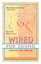 Wired For Sound: A Journey Into Hearing (2016 Edition