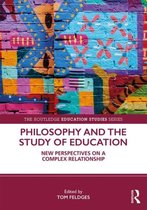 The Routledge Education Studies Series- Philosophy and the Study of Education