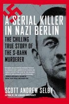 A Serial Killer in Nazi Berlin