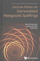 Lecture Notes On Generalized Heegaard Splittings
