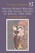 British Women Writers and the Asiatic Society of Bengal, 1785-1835