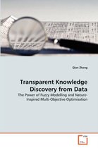 Transparent Knowledge Discovery from Data