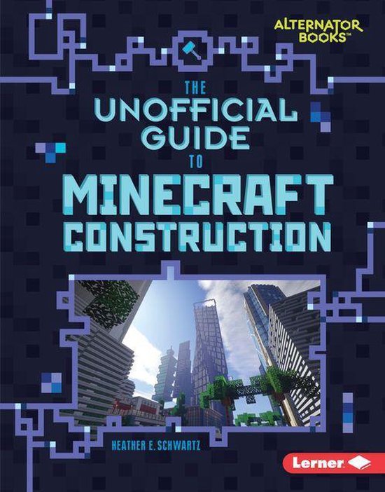 My Minecraft (Alternator Books ®) - The Unofficial Guide to ... - cover