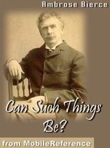 Can Such Things Be? (Mobi Classics)