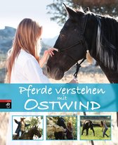Die Ostwind-Sachbuch-Reihe 1 - Pferde verstehen mit Ostwind