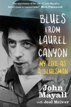 Blues from Laurel Canyon: John Mayall: My Life as a Bluesman
