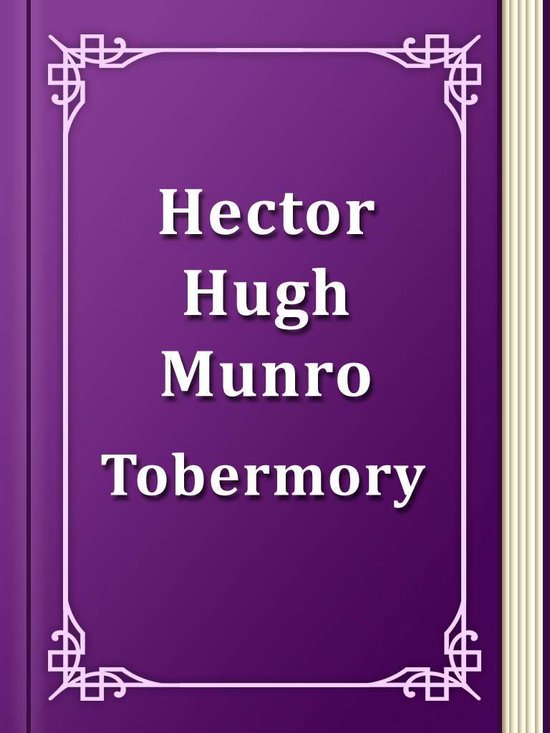 Tobermory (ebook), Hector Hugh Munro 1230000453127 Boeken