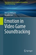International Series on Computer, Entertainment and Media Technology - Emotion in Video Game Soundtracking