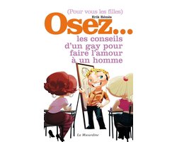 Osez - Osez les conseils d'un gay pour faire l'amour à un homme