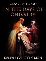 Classics To Go - In the Days of Chivalry