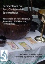 Perspectives on Post-Christendom Spiritualities: Reflections on New Religious Movements and Western Spiritualities
