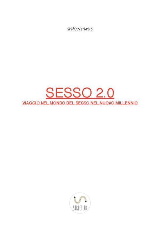 Sesso 2.0 Viaggio nel mondo del sesso nel nuovo millennio - cover