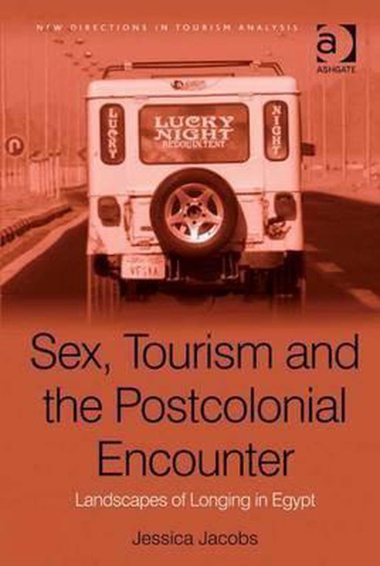 Sex Tourism And The Postcolonial Encounter Ebook Jessica Jacobs 9781409488798 