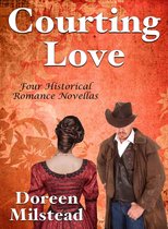 Courting Love: Four Historical Romance Novellas