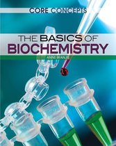 Core Concepts-The Basics of Biochemistry