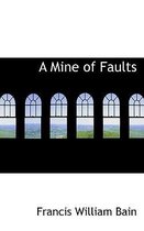 A Mine of Faults