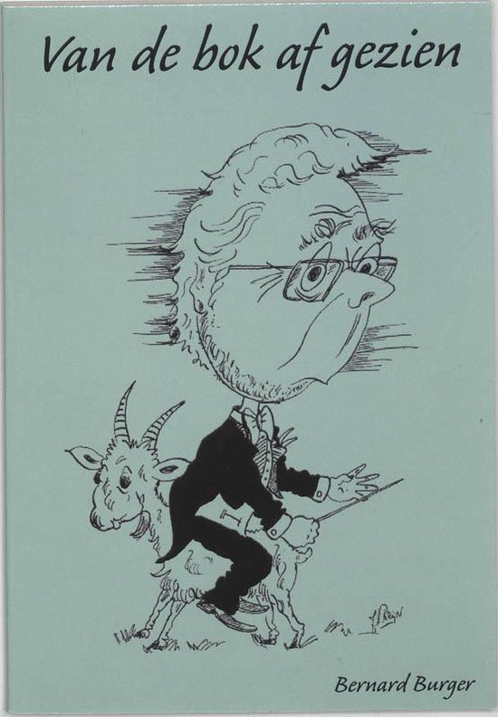 Cover van het boek 'Van de bok af gezien' van B. Burger
