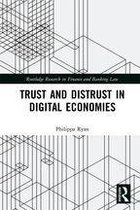 Routledge Research in Finance and Banking Law - Trust and Distrust in Digital Economies
