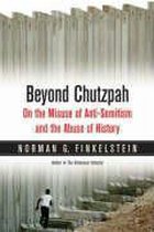 ISBN Beyond Chutzpah : On the Misuse of Anti-semitism and the Abuse of History, histoire, Anglais, 356 pages