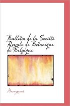 Bulletin de La Soci T Royale de Botanique de Belgique