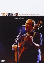 Toquinho - So Tenho Tempo Pra Ser Feliz. Ao Vi (DVD)