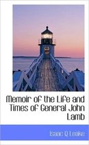 Memoir of the Life and Times of General John Lamb