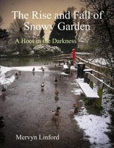 - The Rise and Fall of Snowy Garden - A Hoot in the Darkness