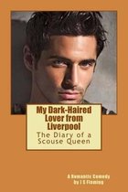 My Dark-haired Lover from Liverpool