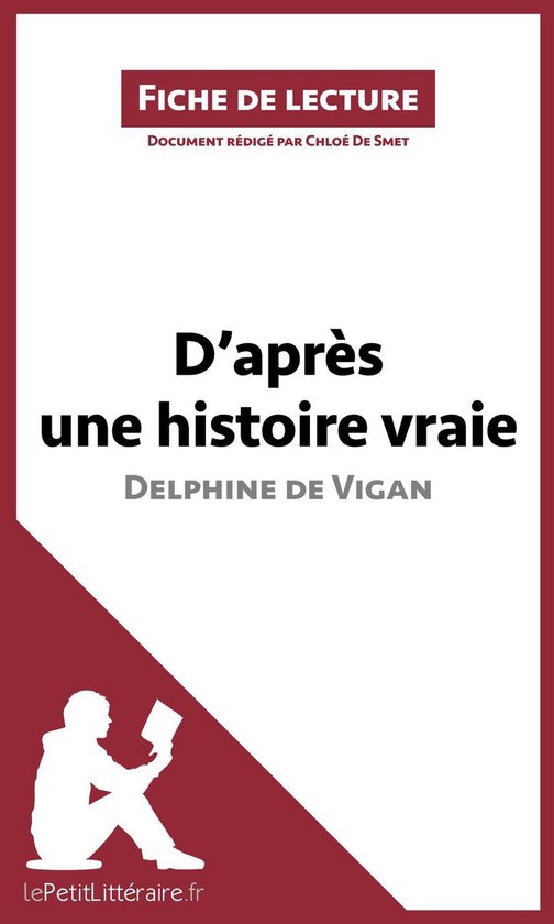 Fiche de lecture - D'après une histoire vraie de Delphine d ... - cover