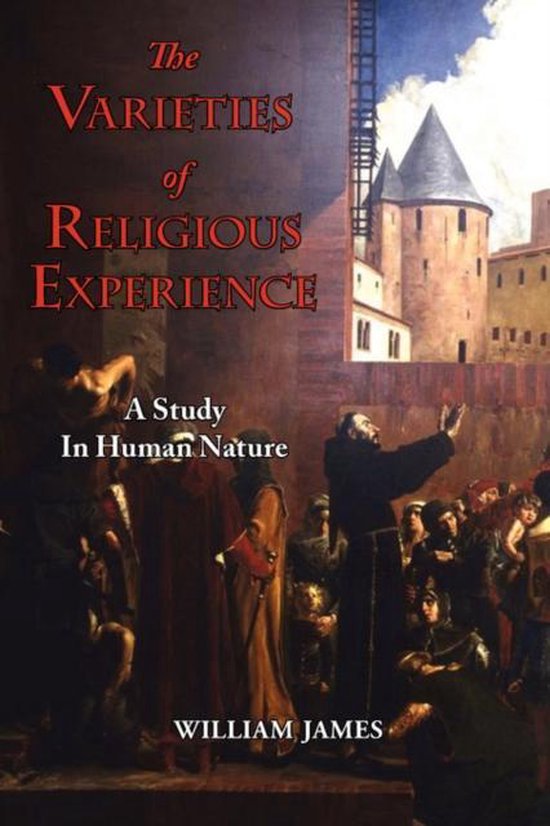 The Varieties of Religious Experience - A Study in Human Nat ... - cover