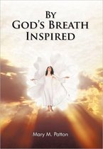 By God's Breath Inspired